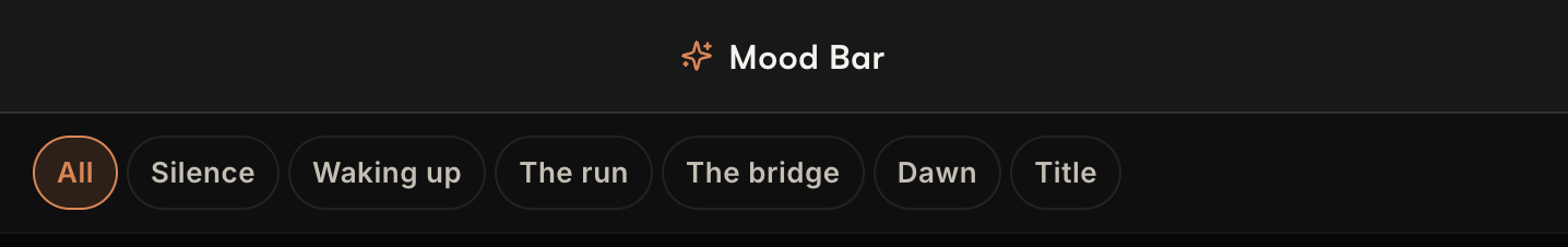 The top of the Mood Bar with filter chips: All, Silence, Waking up, The run, The bridge, Dawn, Title.